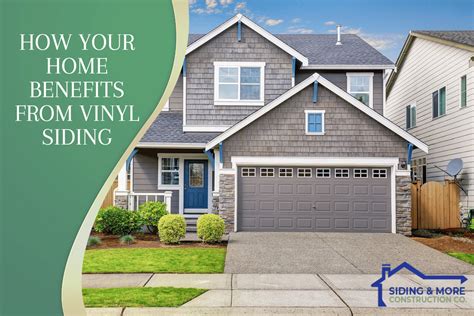 How Your Home Benefits From Vinyl Siding Siding And More Construction Company