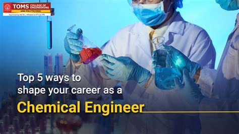 Top 5 Ways To Shape Your Career As A Chemical Engineer