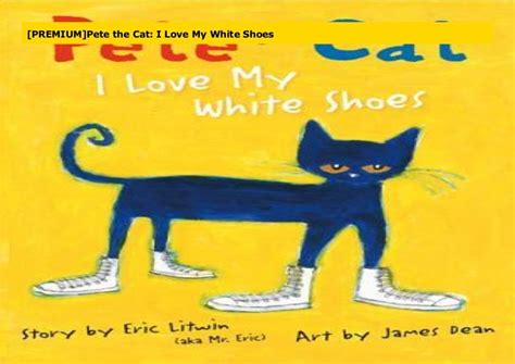 [PREMIUM]Pete the Cat: I Love My White Shoes