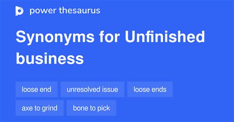 Unfinished Business Synonyms 212 Similar Phrases