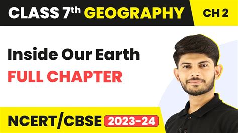 Class 7 Geography Full Chapter 2 Inside Our Earth In Hindi Cbse Youtube