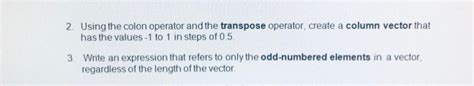 Solved 2 Using The Colon Operator And The Transpose Chegg