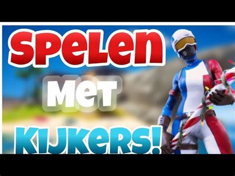 Creative Met Kijkers Fortnite Live Nederlands