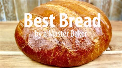 Best Sourdough Bread Ever Recipe By A Master Baker Youtube