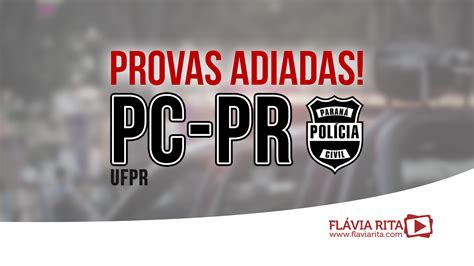 Concurso Pcpr Provas Adiadas Confira Os Motivos Blog Fl Via Rita