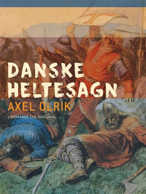 Danske Heltesagn Ebook Axel Olrik Boeken Bol