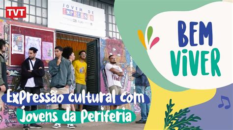 Expressão cultural os jovens da periferia YouTube