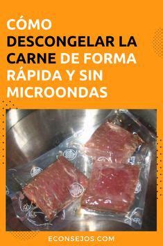 Descongela La Carne M S R Pido Y Evita Su Contaminaci N Recetas De