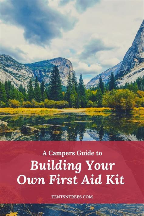 A campers guide to building your own first aid kit. Looking for a DIY ...