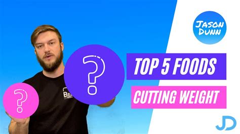 Top Five Foods For Cutting Weight Youtube