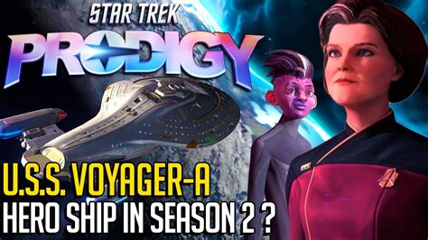 Star Trek Prodigy Voyager A The Hero Ship In Season 2 Youtube