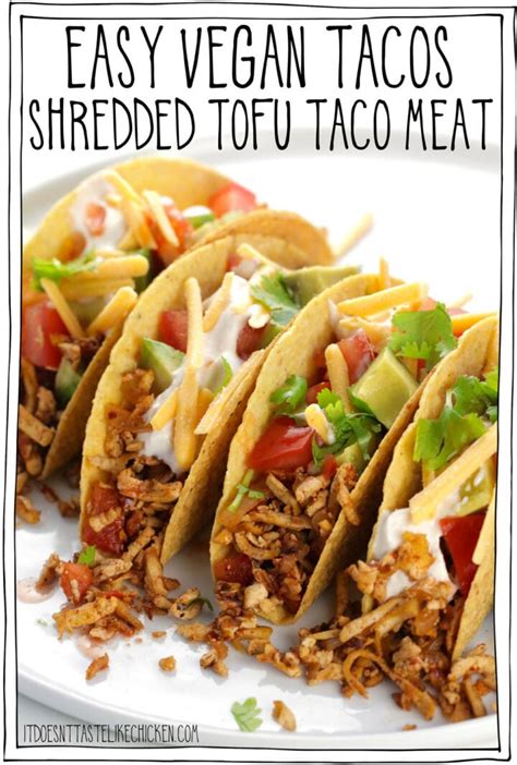 Easy Vegan Tacos Shredded Tofu Taco Meat • It Doesn T Taste Like Chicken