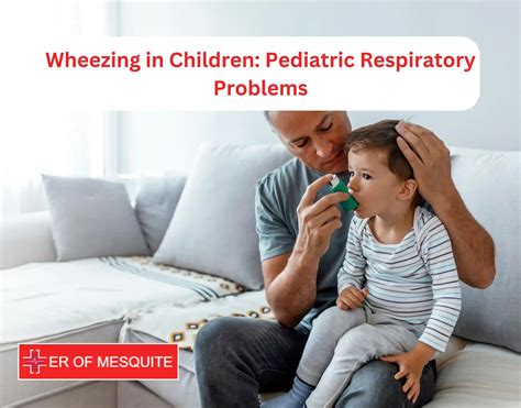 Wheezing in Children: Pediatric Respiratory Problems