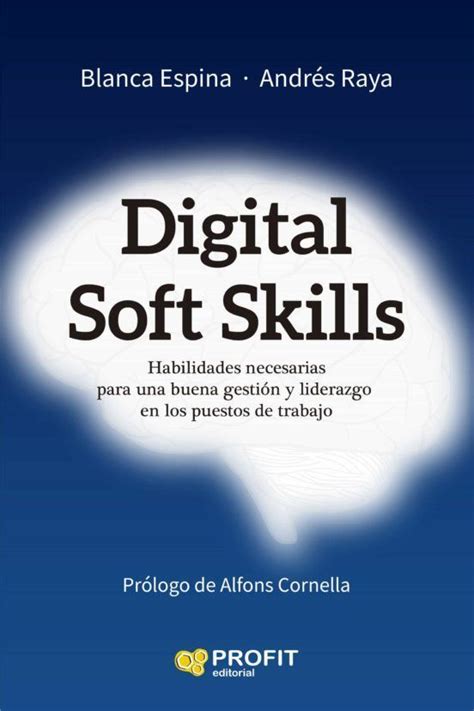 Digital Soft Skills Habilidades Necesarias Para Una Buena Gesti N Y