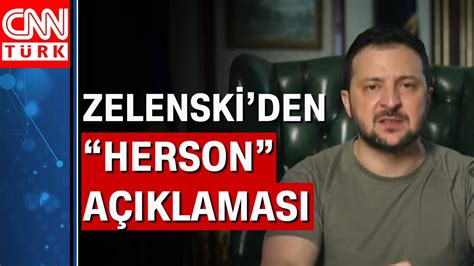 Zelenski Yerle Im Yeri Zg Rle Tirildi Rusya N N Herson Dan