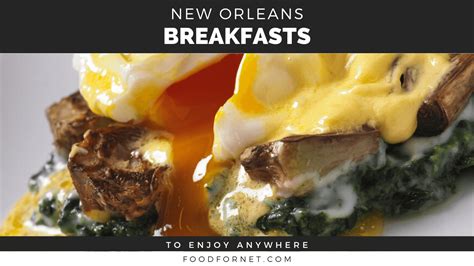 22 New Orleans Breakfast Foods To Enjoy In The Big Easy Or Anywhere | Food For Net