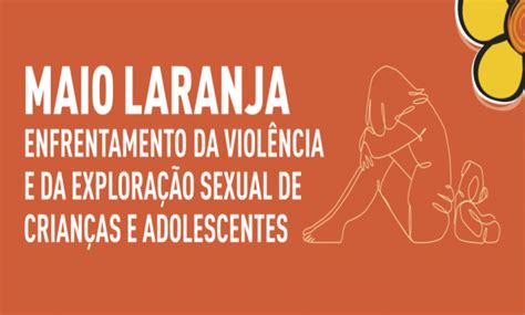 Município De C Mourão Lança Campanha Maio Laranja Na Próxima 5ª Feira Dia 18 Br