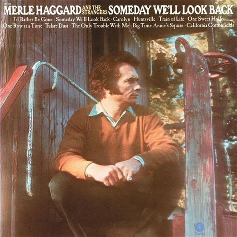 Merle Haggard Someday Well Look Back Reviews Album Of The Year