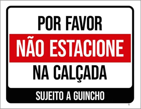 Kit 10 Placas Sinalização Por Favor Não Estacione Calçada