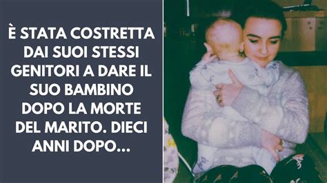 È stata costretta dai suoi stessi genitori a dare via il suo bambino