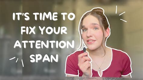 Watch This To Fix Your Attention Span Youtube