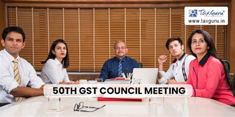 50th GST Council Meeting Major Takeaways