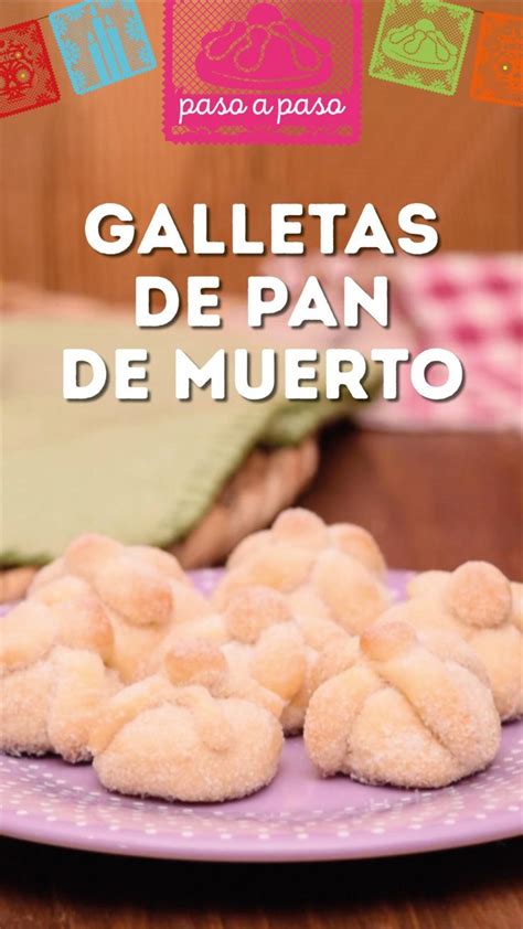 Galletas De Pan De Muerto Recetas De Comida Recetas De Comida Casera