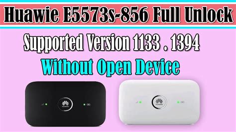 Huawei E5573s 856 Unlock All Network Supported All Version 1133