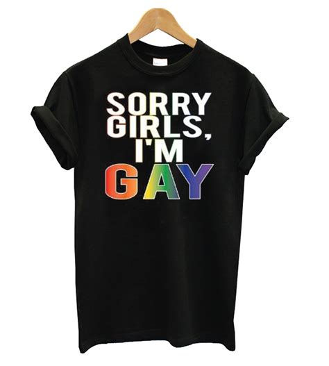 Sorry Girls I M Gay Pride Lgbt Cool T Shirt