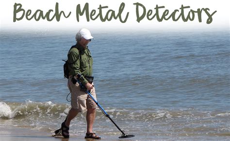 Best Beach Metal Detector Reviews The Top 8 Buyer S Guide 2021