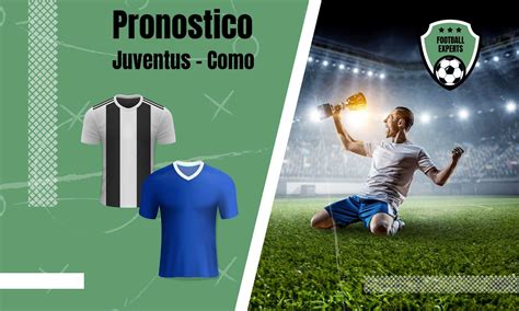 Juventus Como Pronostico Quote E Statistiche E Formazioni