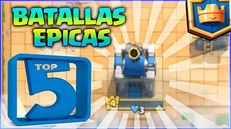 Torre Del Rey A 1 De Vida Y Ganas Top 5 Batallas Mega Epicas Clash Royale 3 Youtube