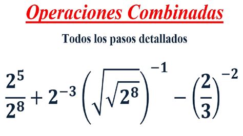 Operaci N Combinada Propiedades De La Potenciaci N Y Radicaci N Youtube