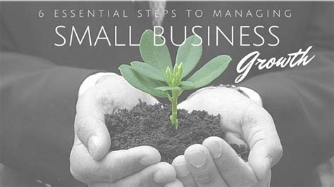 6 Essential Steps To Managing Small Business Growth