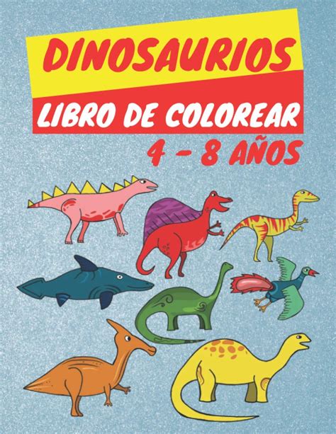 Buy Dinosaurios Libro De Colorear 4 8 Años Libro Para Colorear de