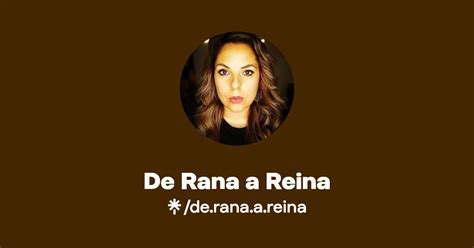 De Rana A Reina Twitter Instagram Facebook Tiktok Linktree