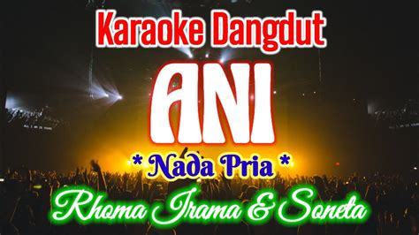 KARAOKE ANI Rhoma Irama Nada Pria Karaoke Dangdut Original YouTube