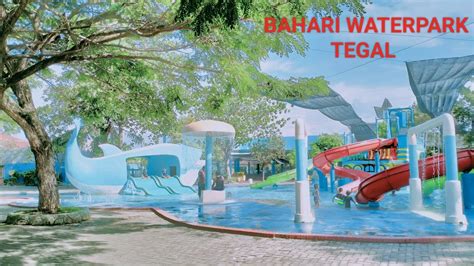 GERBANG MAS BAHARI WATERPARK TEGAL Selalu Jadi Favorit Kami YouTube