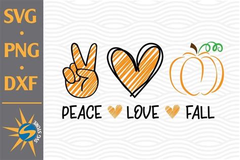 Peace Love Fall SVG PNG DXF Digital Files 1545631