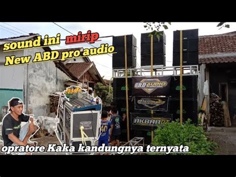 Seperti New Abd Bok Sound Ini Sound Dari Mna Ini Ya Suaranya Horeg