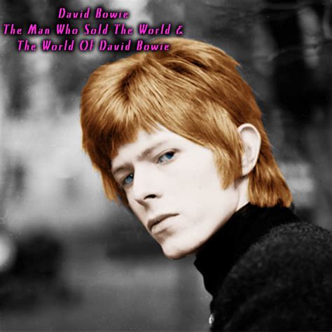 David Bowie - The Man Who Sold the World & the World of David Bowie ...