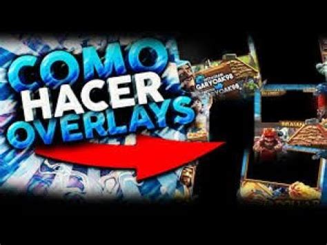 Como Hacer Un Overlay Para Clash Royale Sin Aplicaciones En Pc