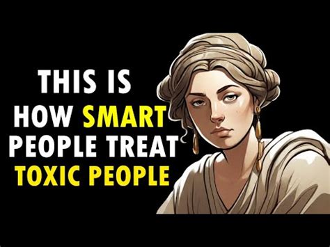 Smart Ways To Deal With Toxic People Marcus Aurelius Stoicism Youtube