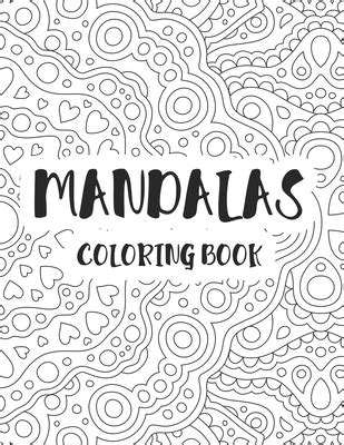 Mandalas Coloring Book: Calming Illustrations And Patterns To Color For ...