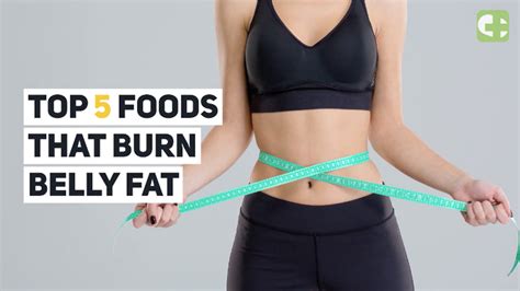 Top 5 Foods That Burn Belly Fat