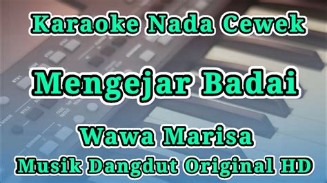 Mengejar Badai Wawa Marisa Karaoke Nada Cewek Wanita HD YouTube