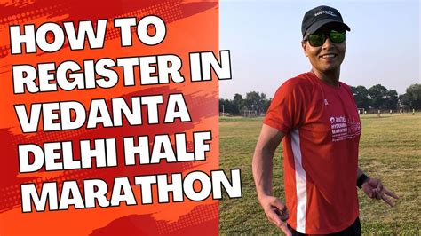 Vedanta Airtel Delhi Half Marathon How To Register In Vedanta Delhi