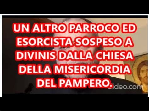 Un Altro Parroco Ed Esorcista Sospeso A Divinis Dalla Chiesa Della