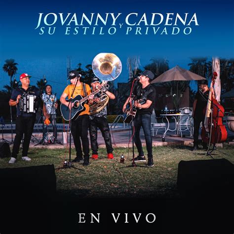 Los Inicios Del Cartel En Vivo Jovanny Cadena Y Su Estilo Privado