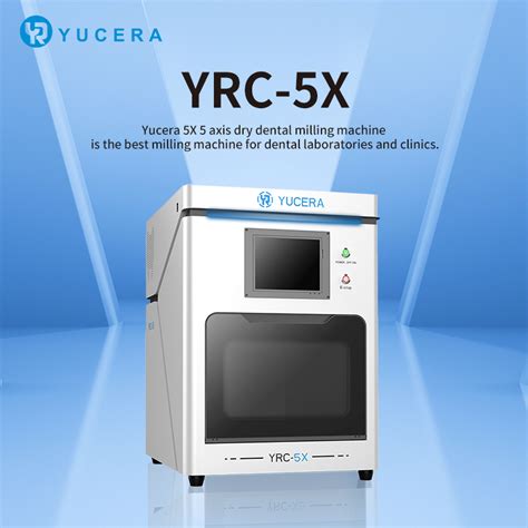 The Yucera YRC 5X 5 Axis Dry Dental Milling Machine Is The Best Milling